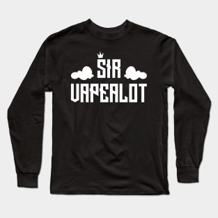 Sir Vape A Lot Funny Vaping Gifts Long Sleeve T-Shirt